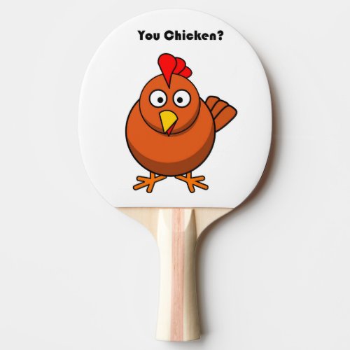 You Chicken Brown Hen Rooster Funny Taunt Cartoon Ping Pong Paddle