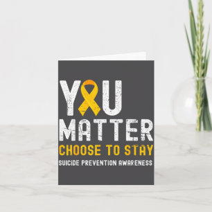 You Choose To Stay Suicide Prevention Awareness Re Card