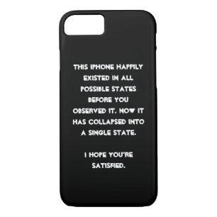 You collapsed it! Quantum Physics Humor iPhone 8/7 Case