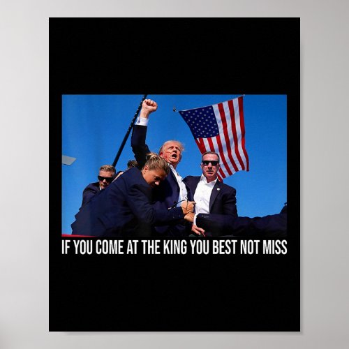 You Come At The King You Best Not Miss Trump  Poster