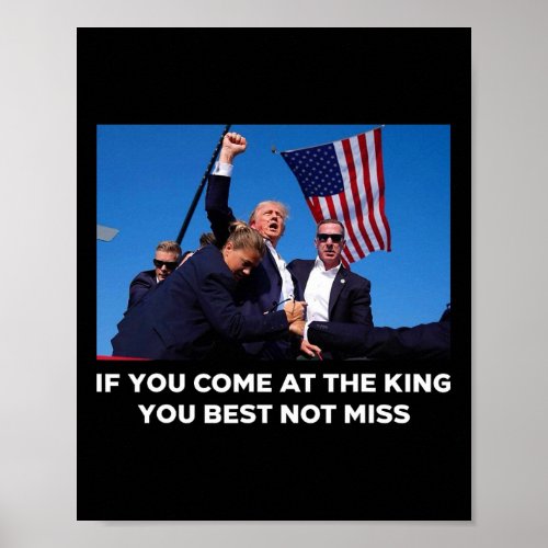 You Come At The King You Best Not Miss _ Trump Sho Poster