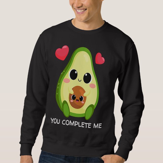 You Complete Me  Avocado Couples Valentines Sweatshirt (Front)