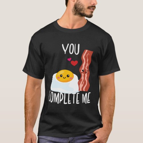 You Complete Me Kawaii Bacon Eggs T_Shirt