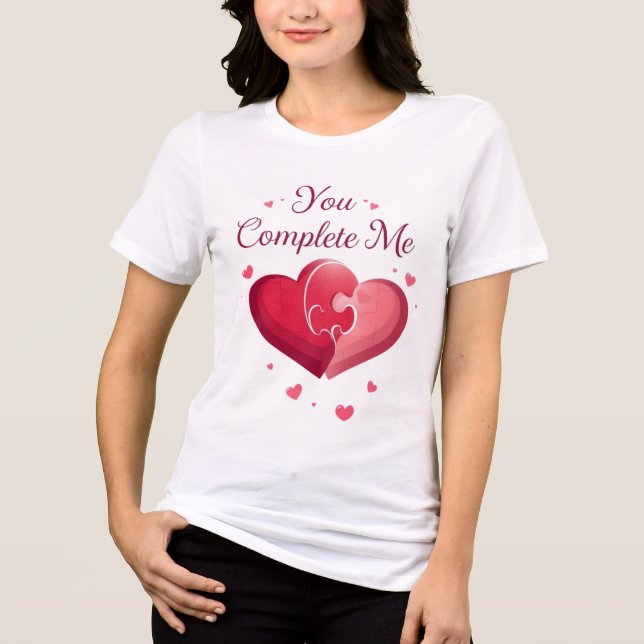 You Complete Me Romantic Valentine’s Gift Tri-Blend Shirt (Front)