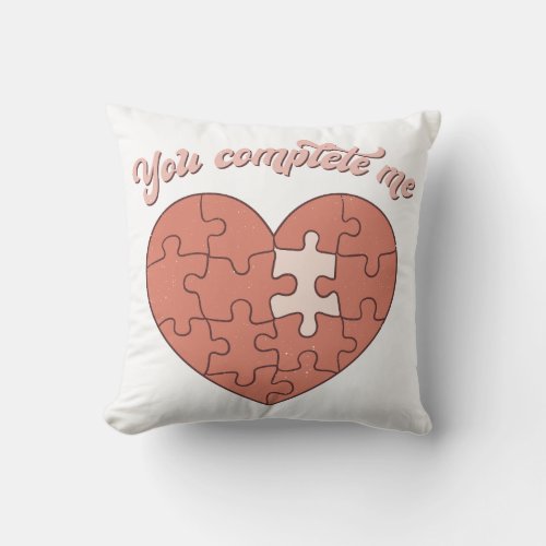 You Complete Me Throw Pillow