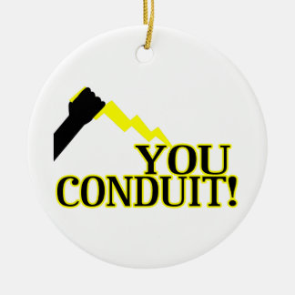 You Conduit Ceramic Ornament