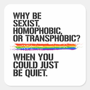 You could just be quiet T-Shirt Square Sticker