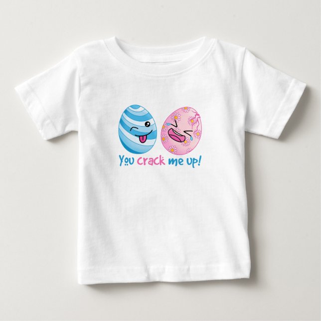 You Crack Me Up Baby T-Shirt (Front)