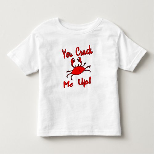 You Crack Me Up Crab Toddler T_shirt