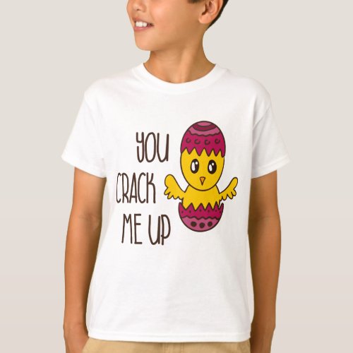 You Crack Me Up Easter Chick Cute Funny Cartoon T_Shirt