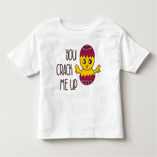 You Crack Me Up Easter Chick Doodle Funny Cute Toddler T_shirt