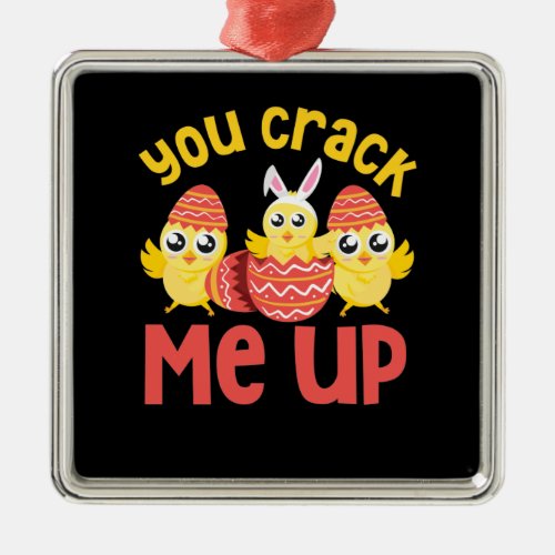 You Crack Me Up Easter Chicks Metal Ornament