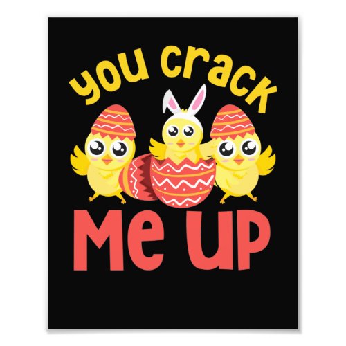 You Crack Me Up Easter Chicks Photo Print