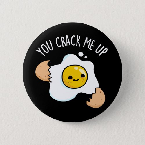 You Crack Me Up Funny Egg Pun  Button