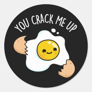 You Crack Me Up Funny Egg Pun Dark BG Classic Round Sticker