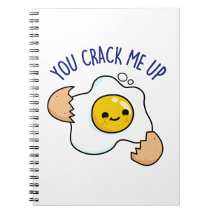 You Crack Me Up Funny Egg Pun Notebook
