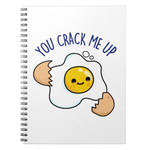 You Crack Me Up Funny Egg Pun  Notebook