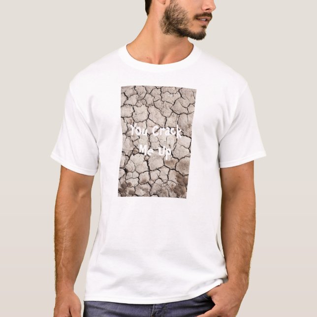 You Crack Me Up Tee (Front)