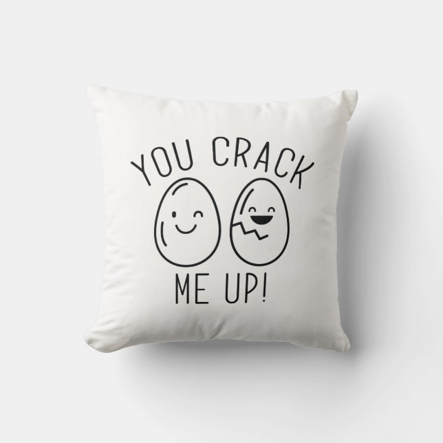 You Crack Me Up Throw Pillow (Front)
