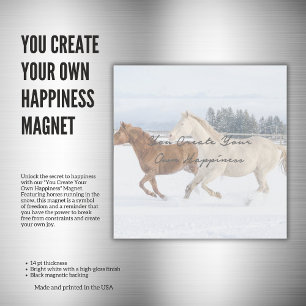 You Create Your Own Happiness Magnet