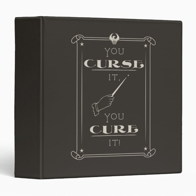 You Curse It, You Cure It 3 Ring Binder (Front/Spine)