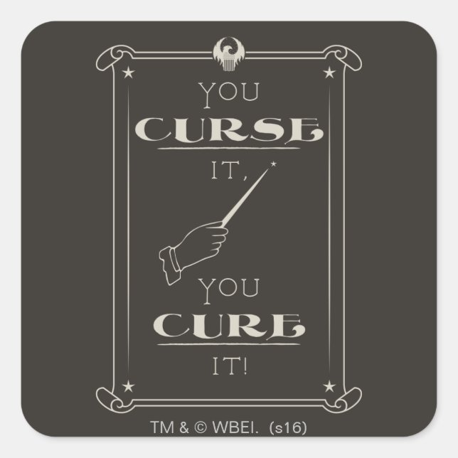 You Curse It, You Cure It Square Sticker (Front)