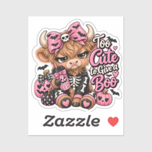 You Cute to Give a Boo Cow Sticker