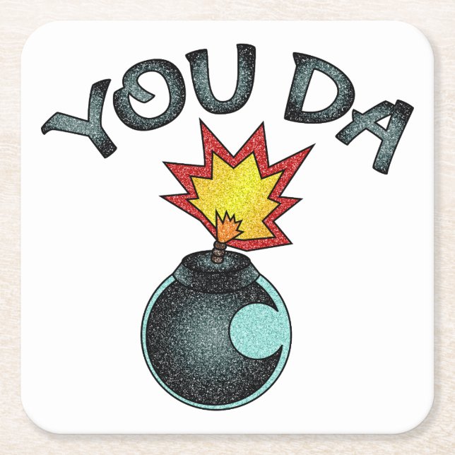 You Da Glitter Bomb Square Paper Coaster (Front)