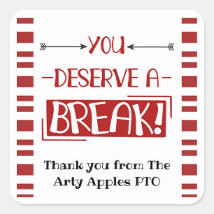you deserve a break sticker