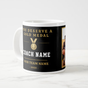 You Deserve a Gold Medal Coach Team Photo  Giant Coffee Mug