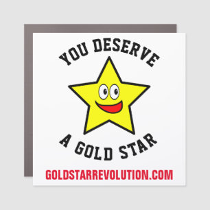 You Deserve A Gold Star   Gold Star Revolution Car Magnet