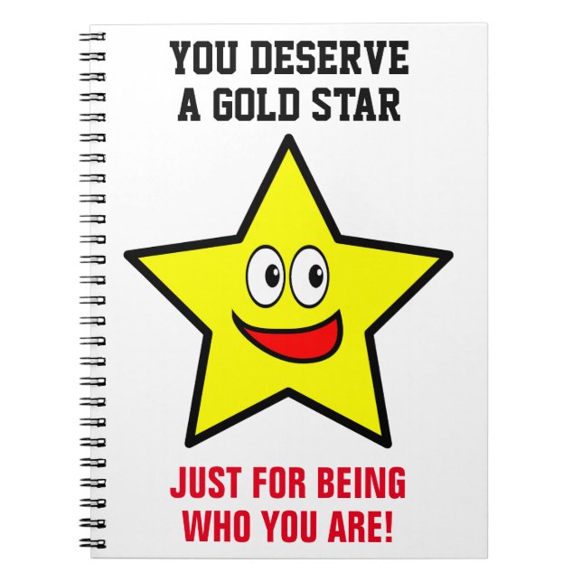 You Deserve A Gold Star Notebook (Front)