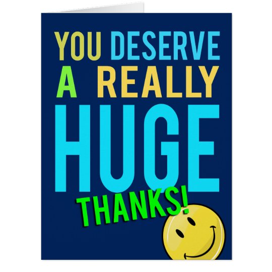you_deserve_a_huge_thanks_giant_thank_you_card rbc631b1016a44014a8d735979d1ee1cd_i40k2_8byvr_540