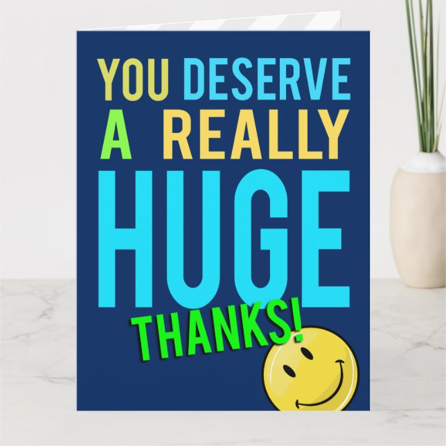 You Deserve A Huge Thanks Giant Thank You Card (Front)