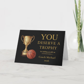 You Deserve a Trophy BasketballCoach Funny Thank You Card