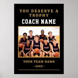 You Deserve a Trophy Coach Photo Basketball Poster