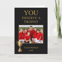 You Deserve a Trophy Coach Team Photo