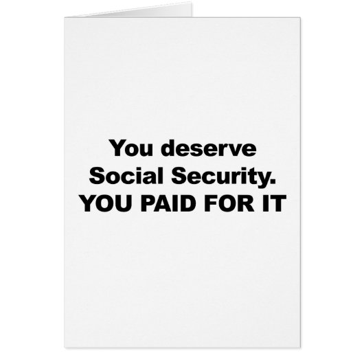 You Deserve Social Security Cards (Front)