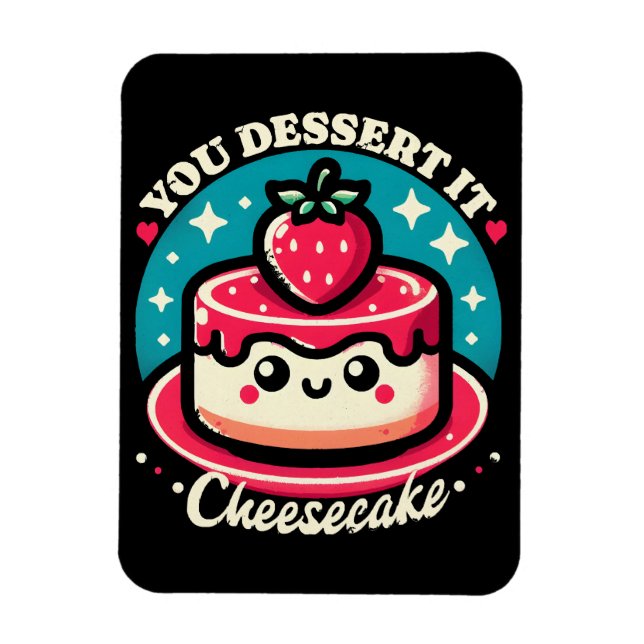 You Dessert It - Cheesecake Kawaii Magnet (Vertical)