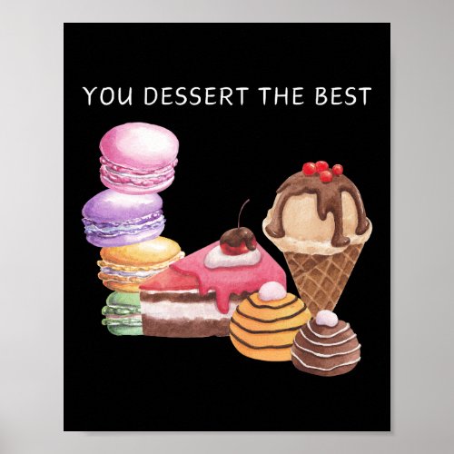 You Dessert the Best Wall Art