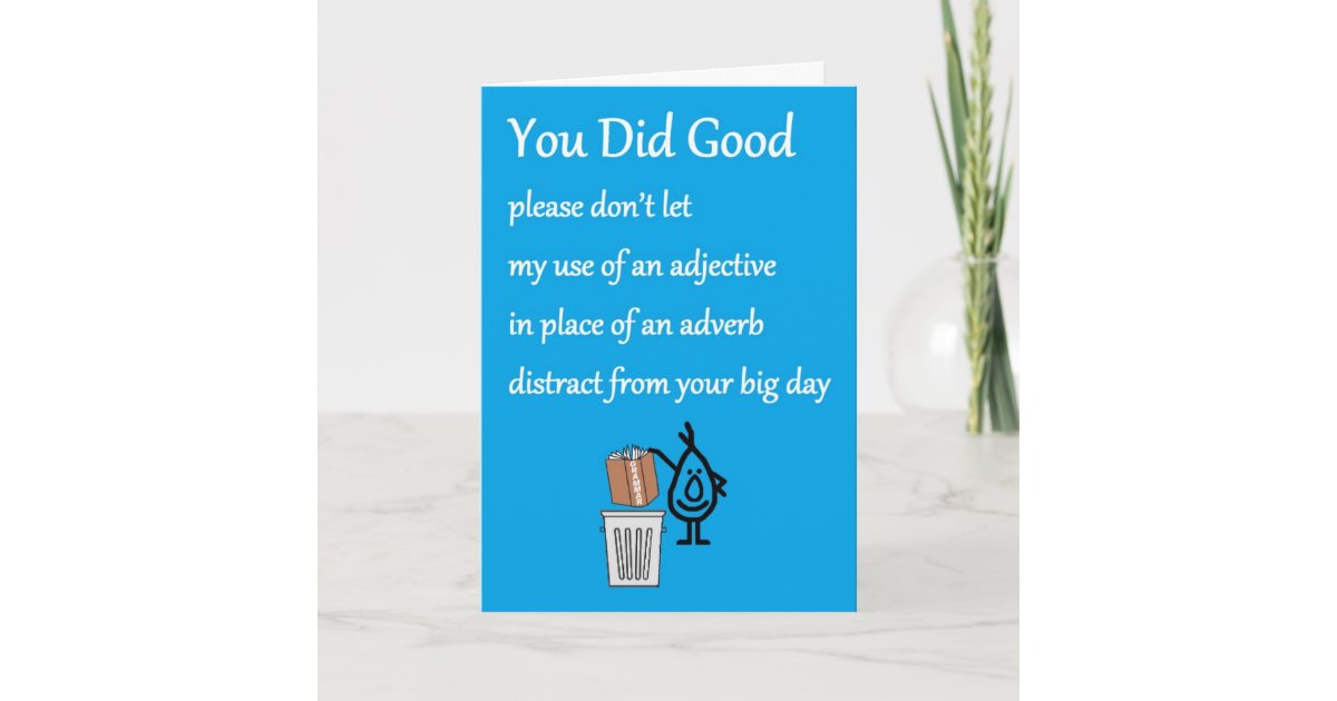 You Did Good, A Funny Graduation Poem Card | Zazzle.com