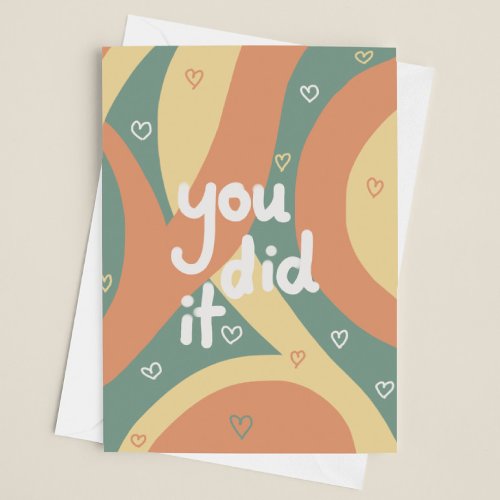 You did it  card