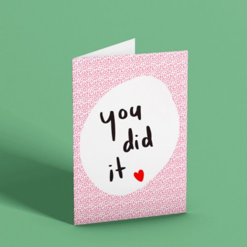 You Did It  Card