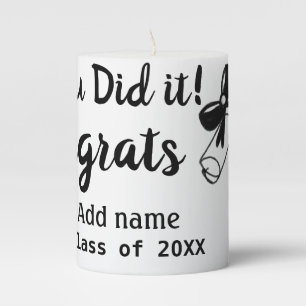 You did it congrats graduation add student name ye pillar candle