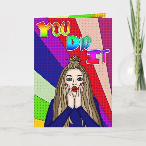 You Did It  Congratulations  Card