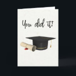 You Did it Congratulations Graduation Cap Diploma Card<br><div class="desc">This design was created though digital art. It may be personalized in the area provided or customizing by choosing the click to customize further option and changing the age, initials or words. You may also change the text color and style or delete the text for an image only design. Contact...</div>