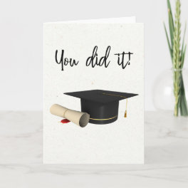 You Did it Congratulations Graduation Cap Diploma Card