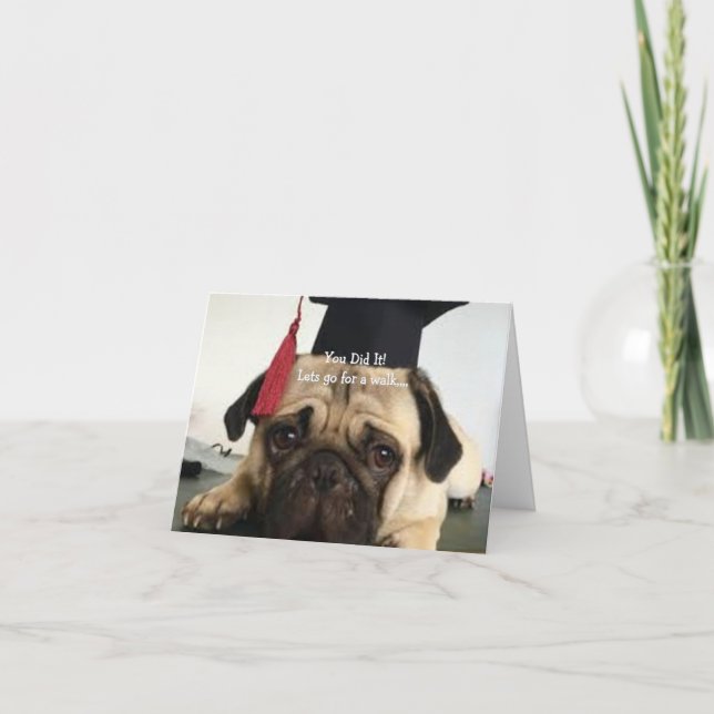 You Did It Funny Grad From the Dog  Card (Front)