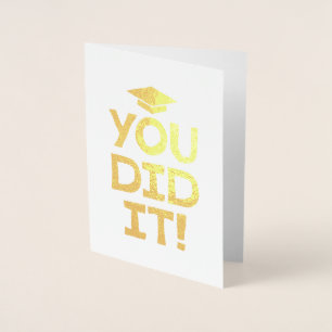 You did it graduation congratulations bold type foil card