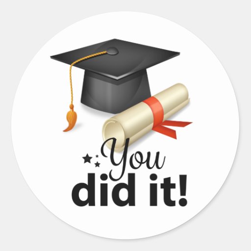 You Did It! Graduation Sticker | Zazzle